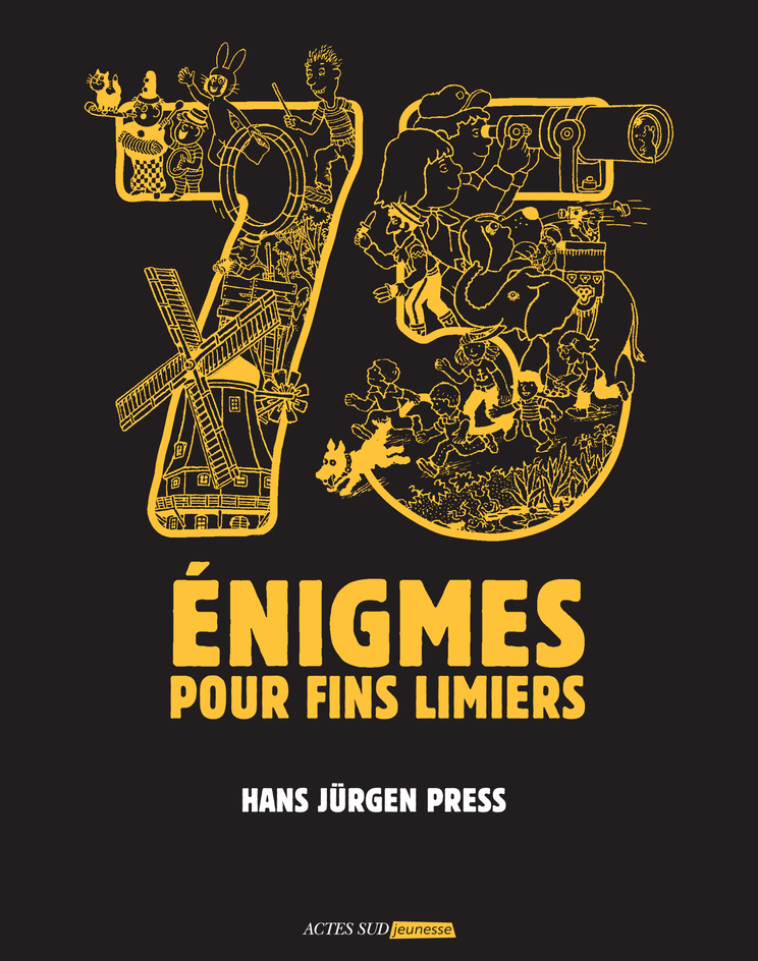 75 ENIGMES POUR FINS LIMIERS - Hans Jurgen Press, Isabelle Liber - ACTES SUD