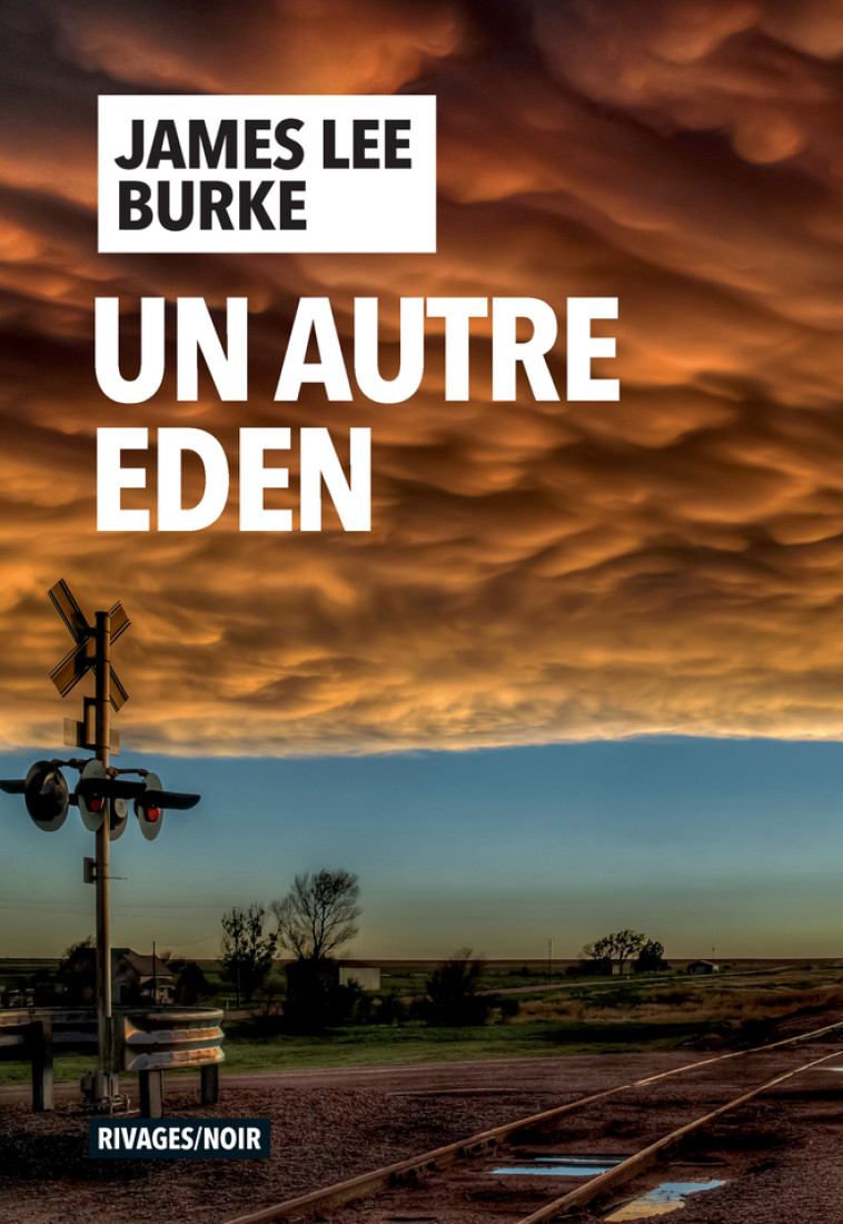 UN AUTRE EDEN - James lee Burke, Christophe Mercier - RIVAGES