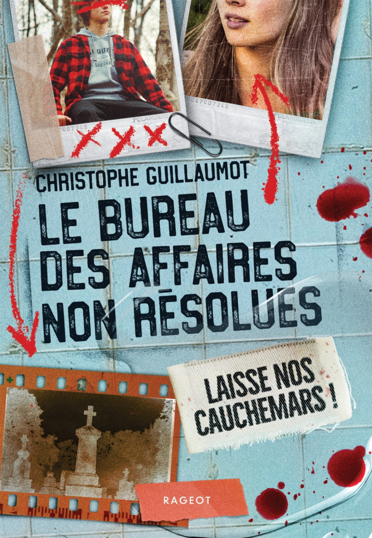 LE BUREAU DES AFFAIRES NON RESOLUES - T03 - LE BUREAU DES AFFAIRES NON RESOLUES  - LAISSE NOS CAUCHE - Christophe Guillaumot - RAGEOT