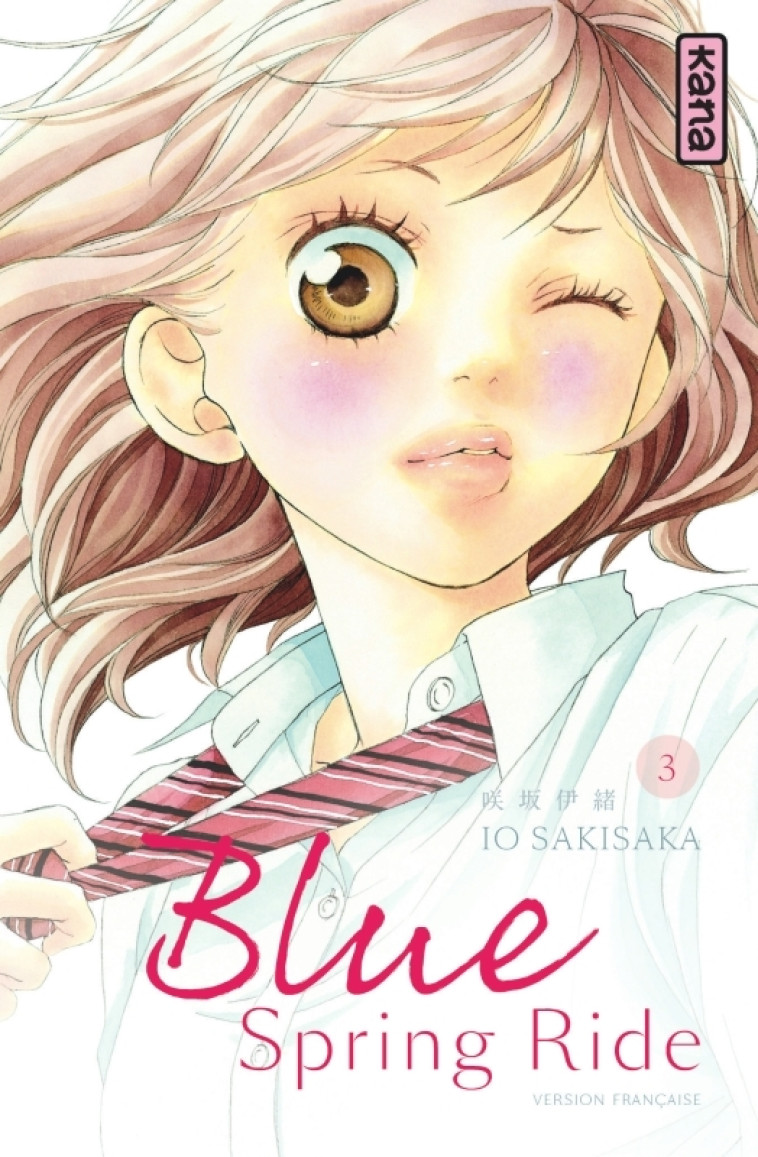 Blue Spring Ride - Tome 3 - Io Sakisaka Io Sakisaka,  Io Sakisaka - KANA