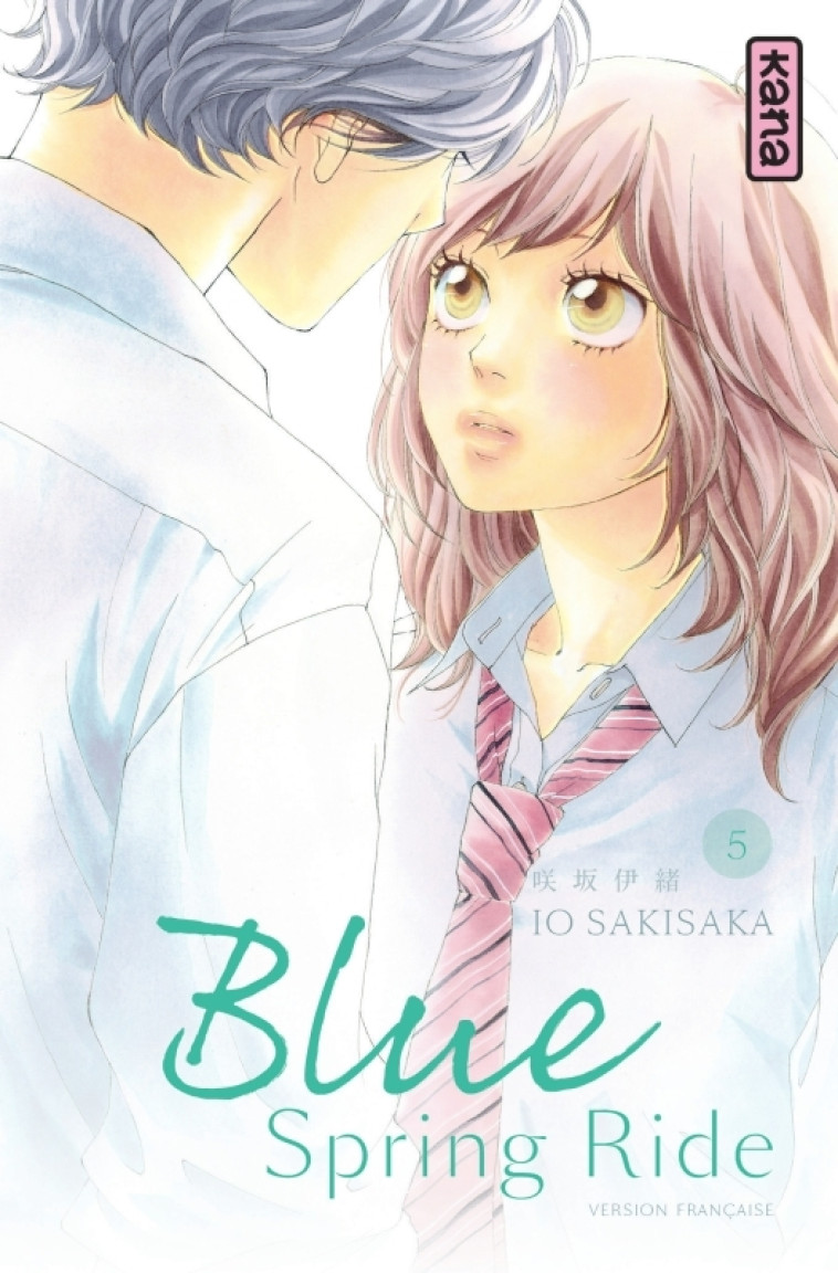 Blue Spring Ride - Tome 5 - Io Sakisaka Io Sakisaka,  Io Sakisaka,  Io Sakisaka,  Io Sakisaka - KANA