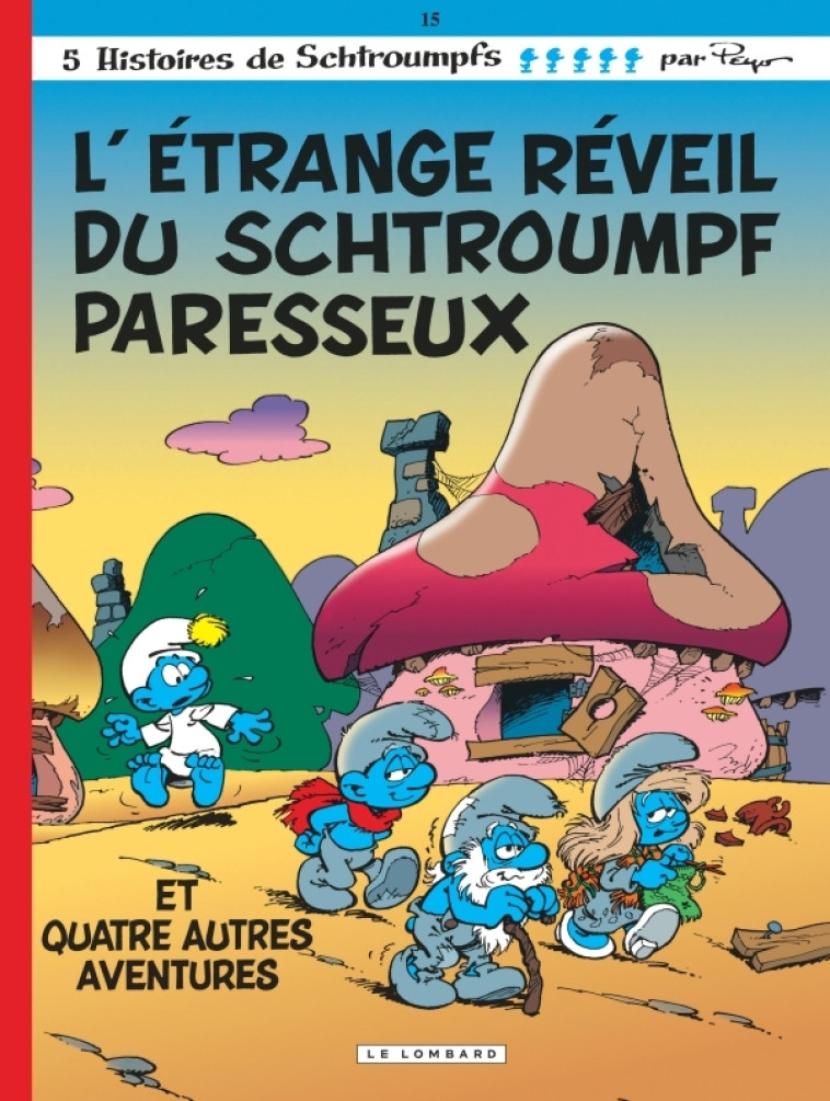 Les Schtroumpfs Lombard - Tome 15 - Etrange réveil du Schtroumpf paresseux (L') - Peyo Peyo,  PEYO - LOMBARD