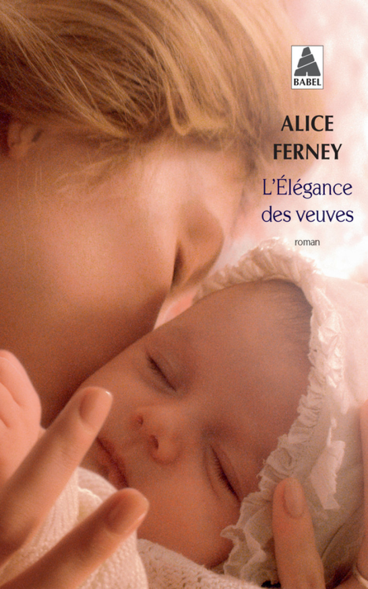 L'Élégance des veuves - Alice Ferney - ACTES SUD