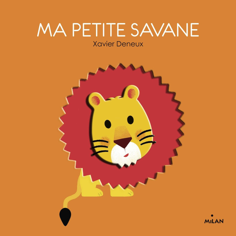 Ma petite savane - Xavier Deneux - MILAN