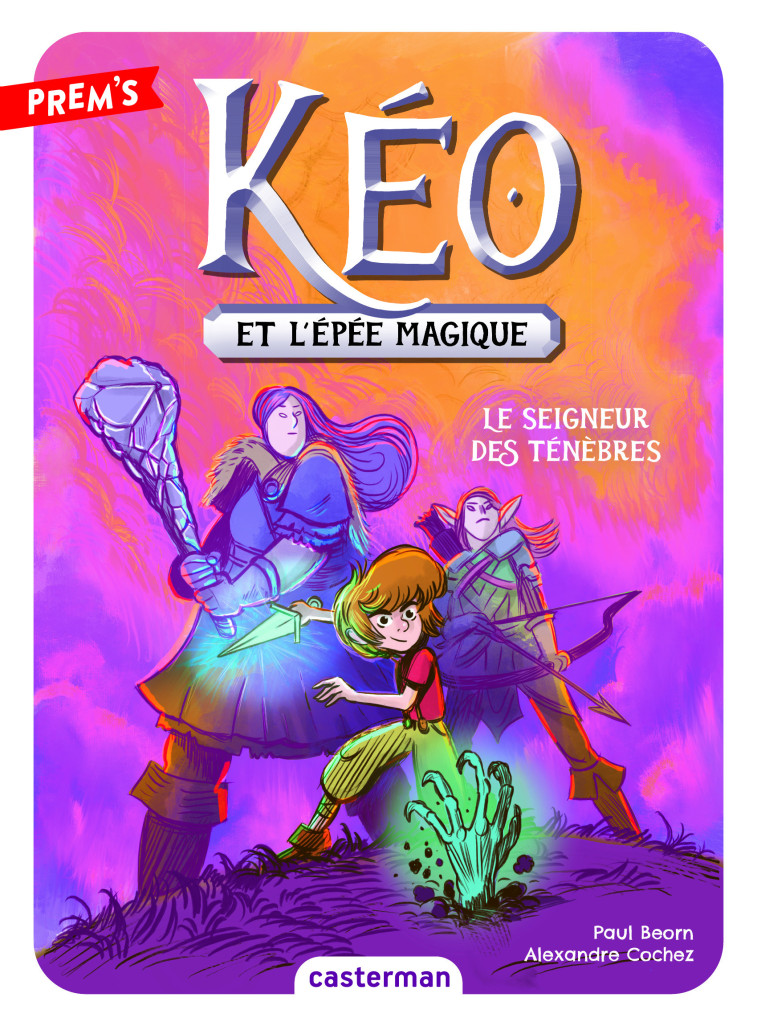 KEO ET L-EPEE MAGIQUE - VOL04 - LE SEIGNEUR DES TENEBRES - Paul Beorn, Alexandre Cochez - CASTERMAN