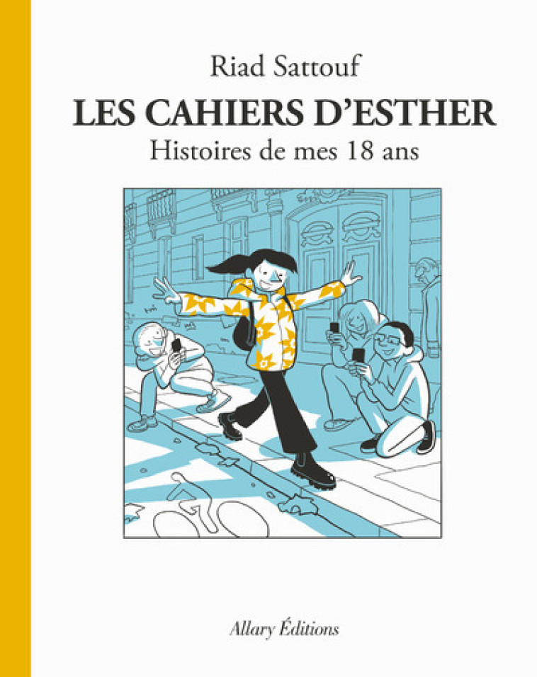 Les Cahiers d'Esther - Tome 9 Histoires de mes 18 ans - Riad Sattouf - ALLARY