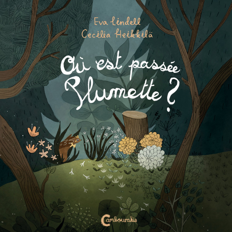 OU EST PASSEE PLUMETTE ? - Eva Lindell, Cecilia Heikkila, Catherine Renaud - CAMBOURAKIS