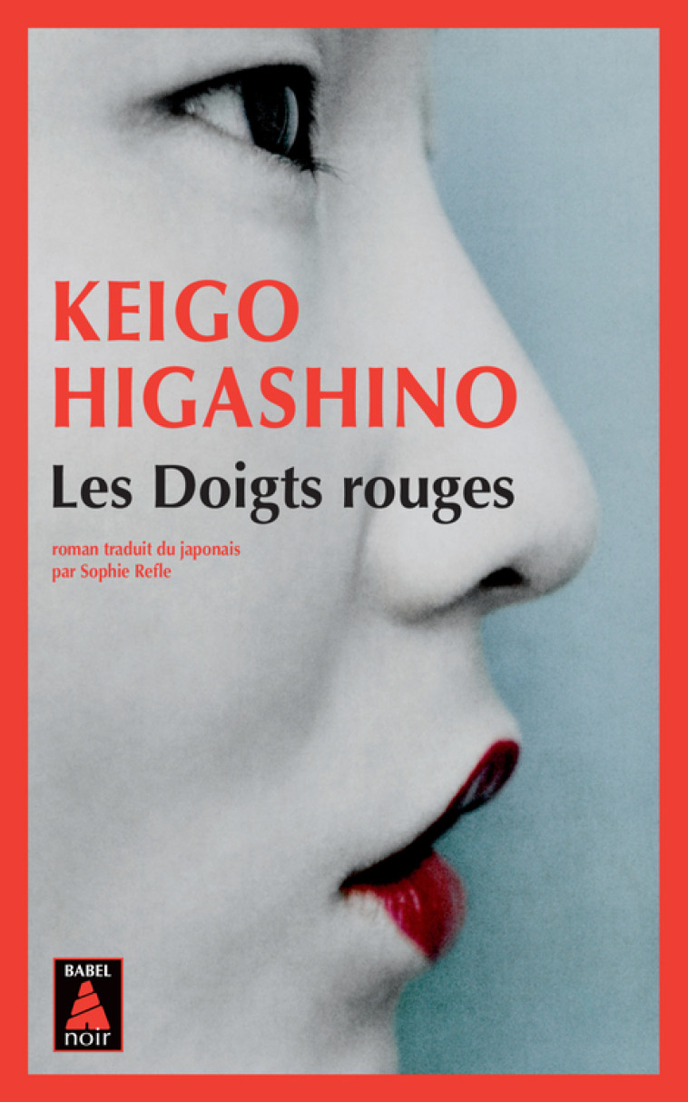 LES DOIGTS ROUGES - Keigo Higashino, Sophie Rèfle - ACTES SUD