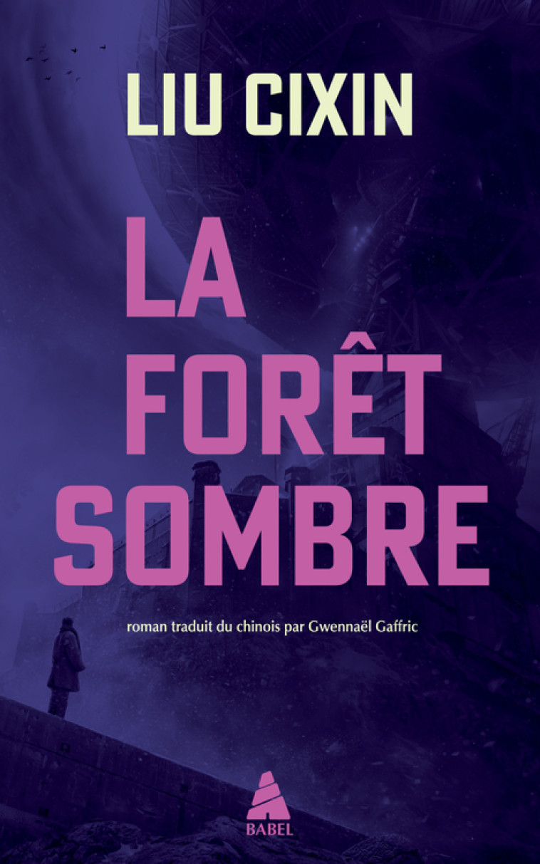 La Forêt sombre - Cixin Liu, Gwennaël Gaffric - ACTES SUD