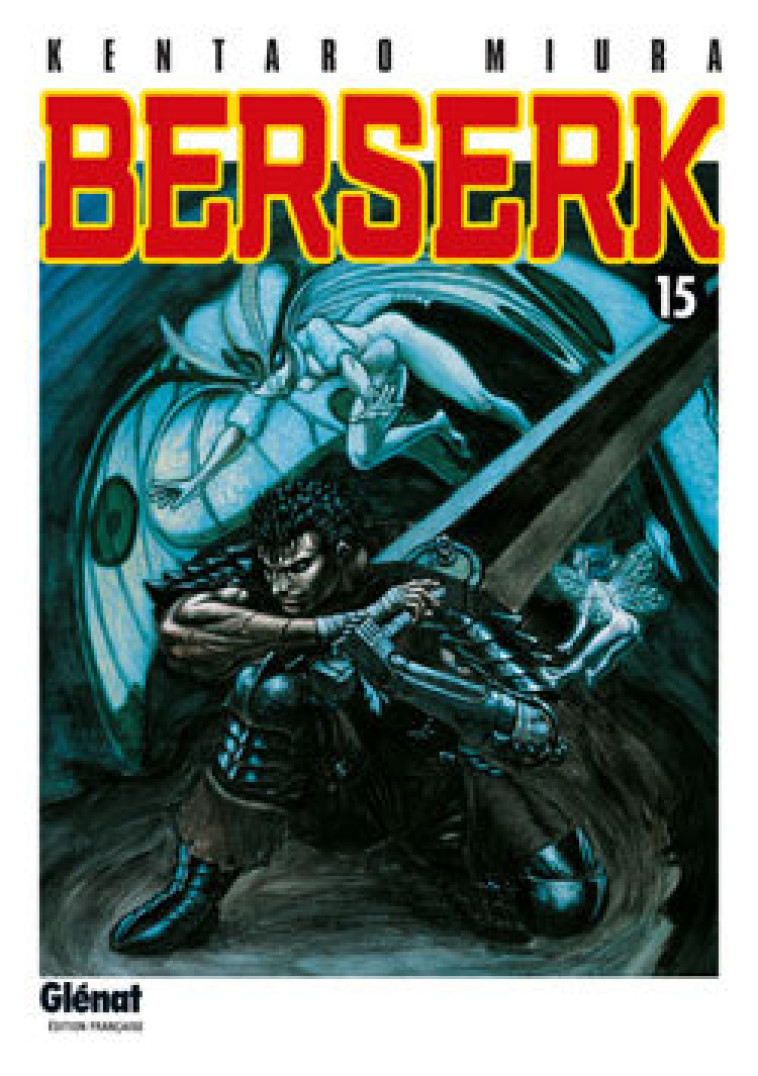 BERSERK - TOME 15 - Kentaro Miura - GLENAT