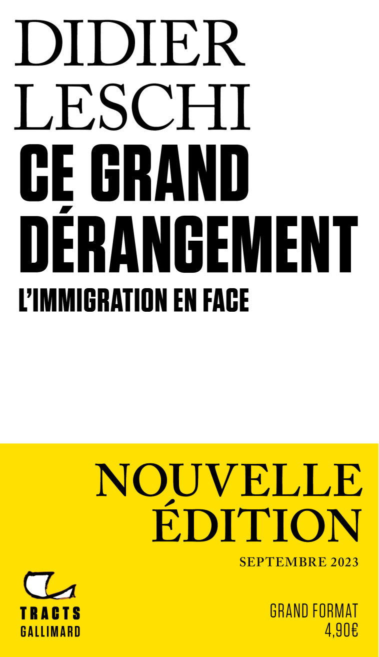 CE GRAND DERANGEMENT - L-IMMIGRATION EN FACE-NOUVELLE EDITION AUGMENTEE - Didier Leschi - GALLIMARD