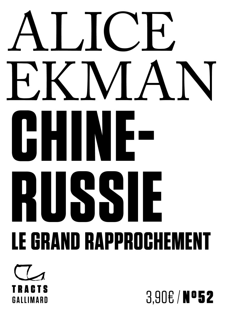 CHINE-RUSSIE - LE GRAND RAPPROCHEMENT - Alice Ekman - GALLIMARD