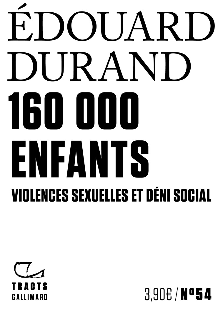 160000 ENFANTS - VIOLENCES SEXUELLES ET DENI SOCIAL - Edouard Durand - GALLIMARD