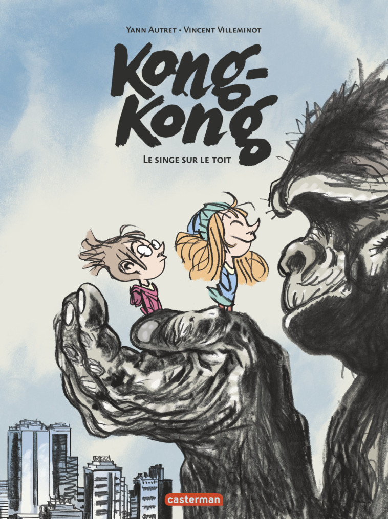 KONG-KONG - VOL01 - LE SINGE SUR LE TOIT - Yann Autret, Vincent Villeminot - CASTERMAN