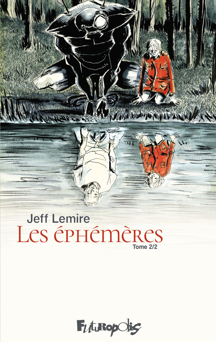 Les éphémères -  JEFF LEMIRE, Jeff LEMIRE, Sidonie Van den Dries - FUTUROPOLIS