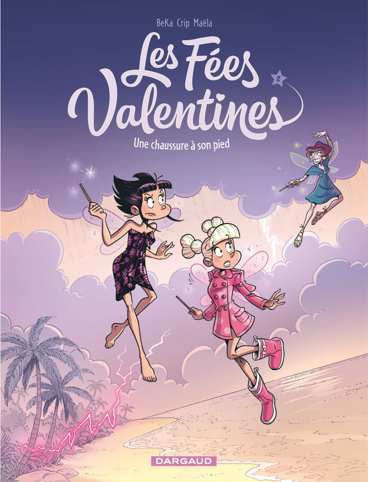 LES FEES VALENTINES - T02 - LES FEES VALENTINES - UNE CHAUSSURE A SON PIED - CRIP CRIP, Beka Beka,  CRIP,  BeKa - DARGAUD