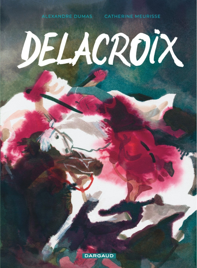 DELACROIX - Meurisse Catherine Meurisse Catherine,  Meurisse Catherine - DARGAUD