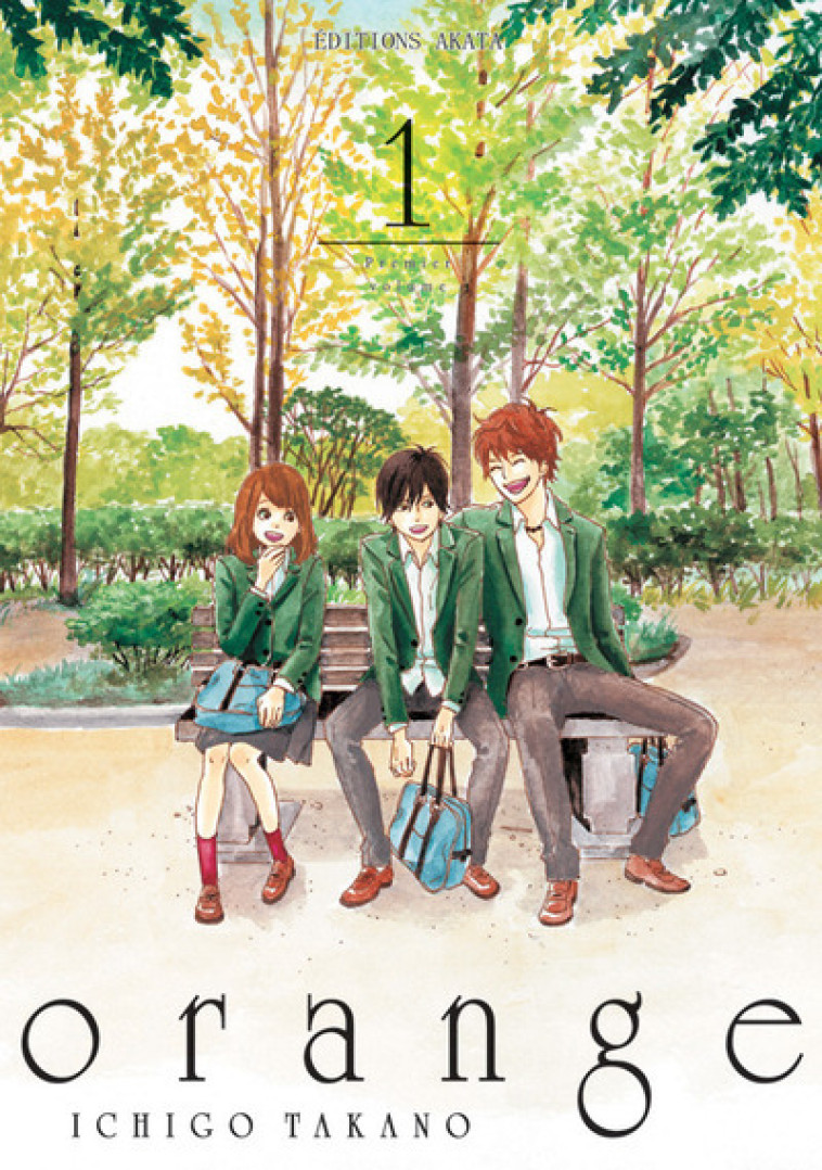 orange - Tome 1 (VF) - Ichigo Takano, Chiharu Chujo - AKATA