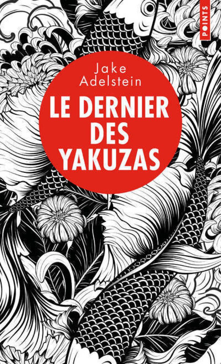 Le Dernier des yakuzas - Jake Adelstein - POINTS