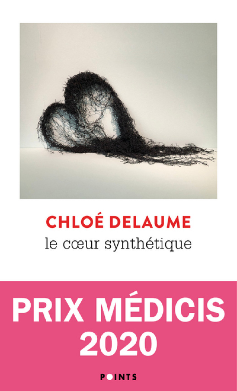 LE COEUR SYNTHETIQUE - Chloé Delaume - POINTS