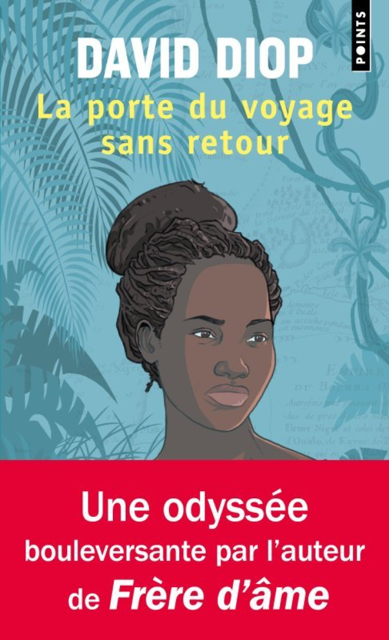 LA PORTE DU VOYAGE SANS RETOUR OU LES CAHIERS SECRETS DE MICHEL ADANSON - David DIOP - POINTS