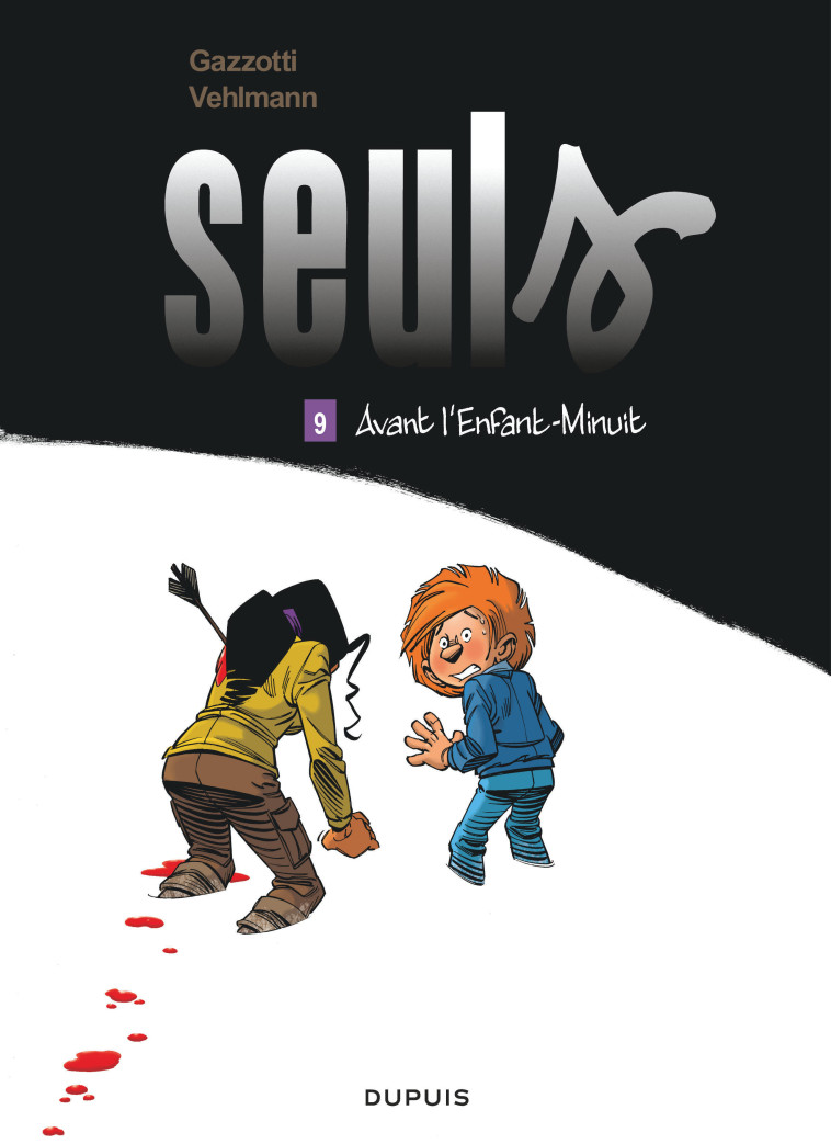 SEULS - TOME 9 - AVANT L-ENFANT-MINUIT - Vehlmann Fabien Vehlmann Fabien, Gazzotti Gazzotti,  Vehlmann Fabien,  Gazzotti - DUPUIS