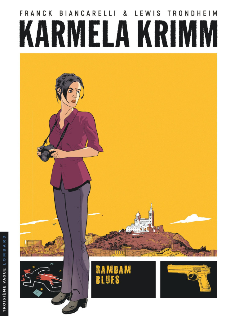 Karmela Krimm - Tome 1 - Ramdam Blues - Biancarelli Franck Biancarelli Franck, Trondheim Trondheim,  Biancarelli Franck,  TRONDHEIM - LOMBARD