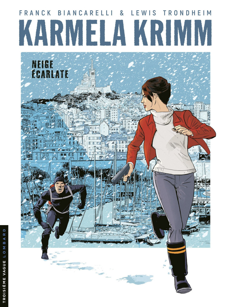 Karmela Krimm - Tome 2 - Neige écarlate - Biancarelli Franck Biancarelli Franck, Trondheim Trondheim,  Biancarelli Franck,  TRONDHEIM - LOMBARD