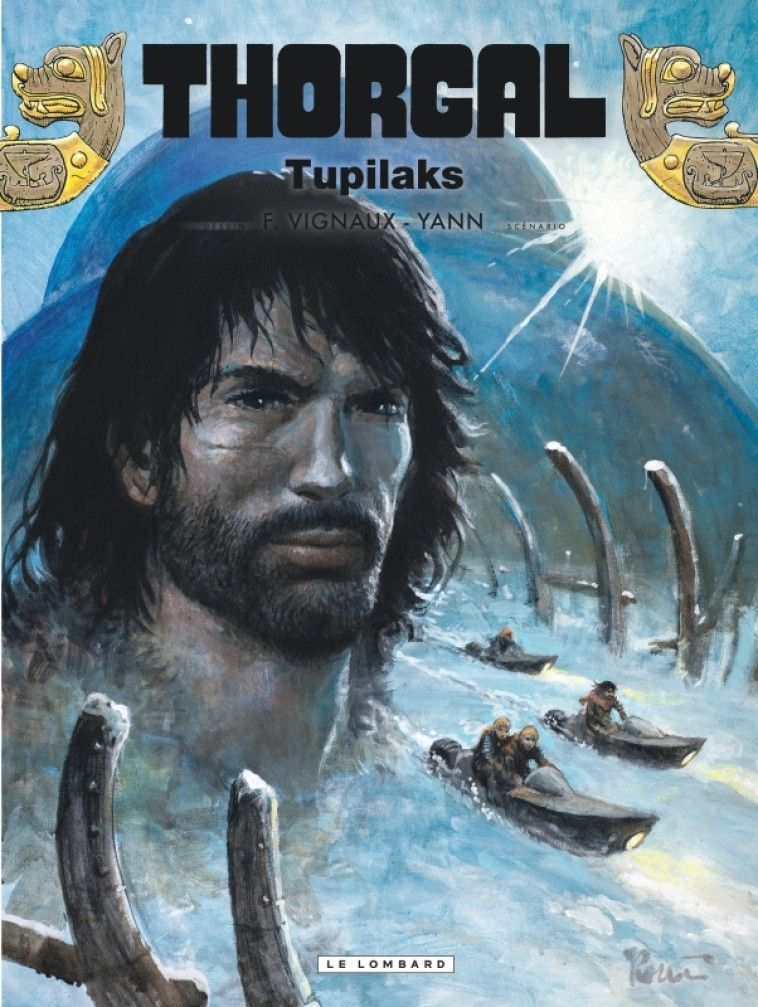 THORGAL - TOME 40 - TUPILAKS - YANN YANN, Vignaux Fred Vignaux Fred,  Yann,  Vignaux Fred,  Yann,  Vignaux Fred - LOMBARD