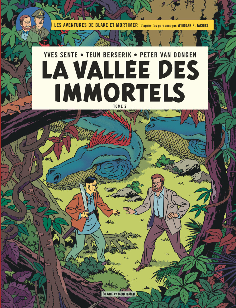 BLAKE & MORTIMER - TOME 26 - LA VALLEE DES IMMORTELS - LE MILLIEME BRAS DU MEKONG - Berserik Teun Berserik Teun, Van Dongen Peter Van Dongen Peter, Sente Yves Sente Yves,  Berserik Teun,  Van Dongen Peter,  Sente Yves - BLAKE MORTIMER