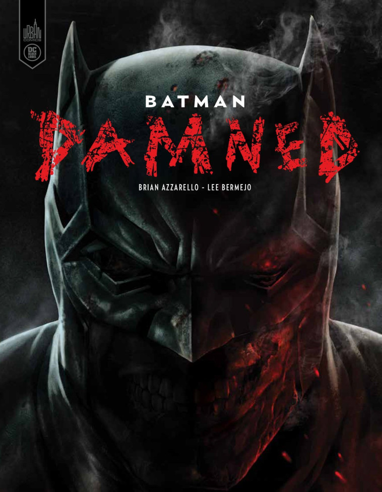 Batman - Damned  - Tome 0 - Azzarello Brian Azzarello Brian, Bermejo Lee Bermejo Lee,  Azzarello Brian,  Bermejo Lee - URBAN COMICS