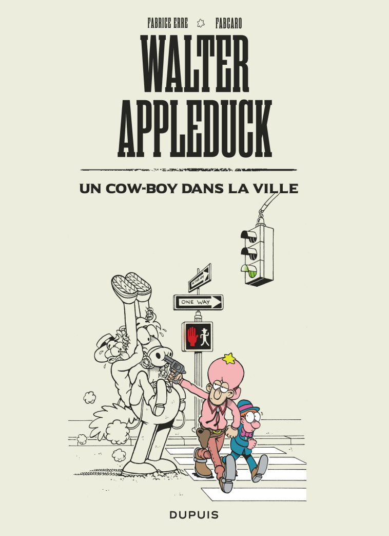 WALTER APPLEDUCK - TOME 2 - UN COW-BOY DANS LA VILLE - Fabcaro , Erre Fabrice Erre Fabrice,  Fabcaro,  Erre Fabrice - DUPUIS