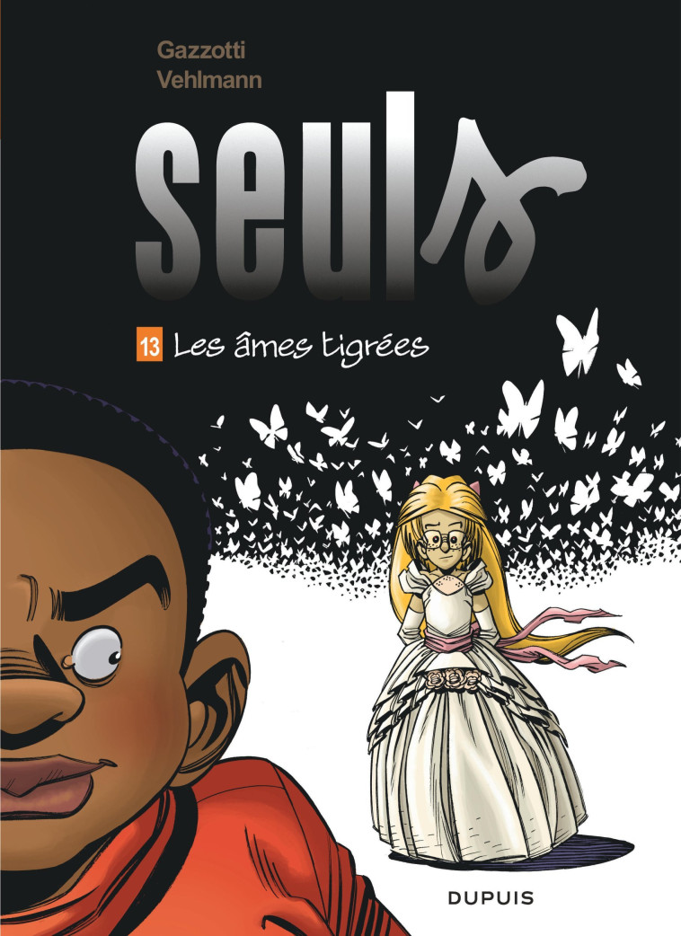 SEULS - TOME 13 - LES AMES TIGREES - Vehlmann Fabien Vehlmann Fabien, Gazzotti Gazzotti,  Vehlmann Fabien,  Gazzotti - DUPUIS