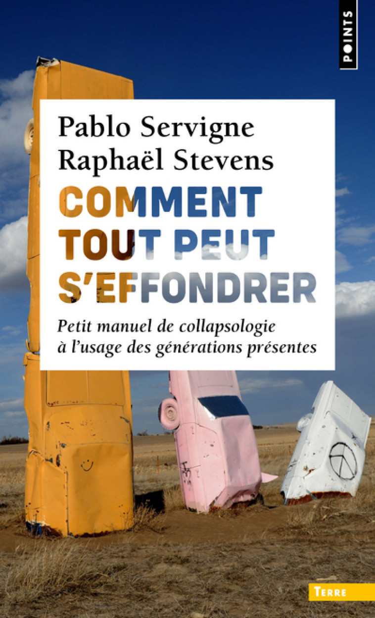 Comment tout peut s'effondrer - Yves Cochet, Pablo Servigne, Raphaël Stevens - POINTS