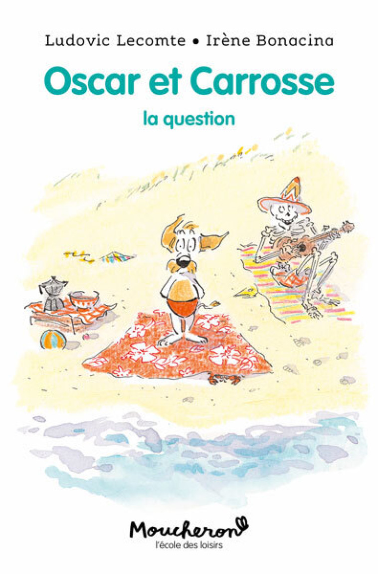 Oscar et Carrosse - La question - Ludovic Lecomte, Irène Bonacina - EDL