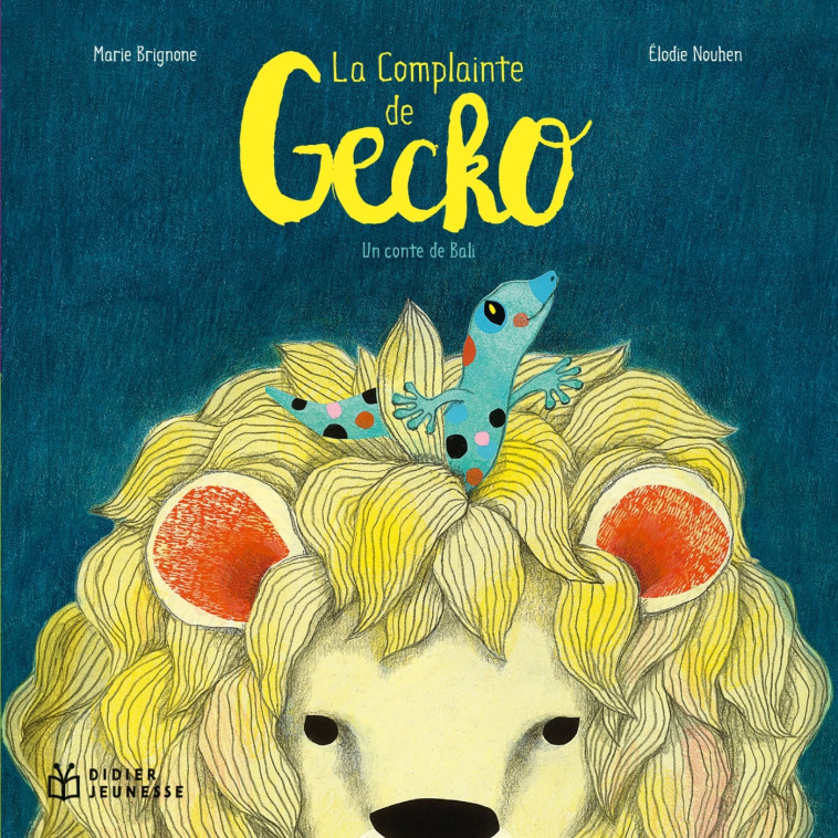 La complainte de Gecko - poche - Marie Brignone, Élodie Nouhen - DIDIER JEUNESSE