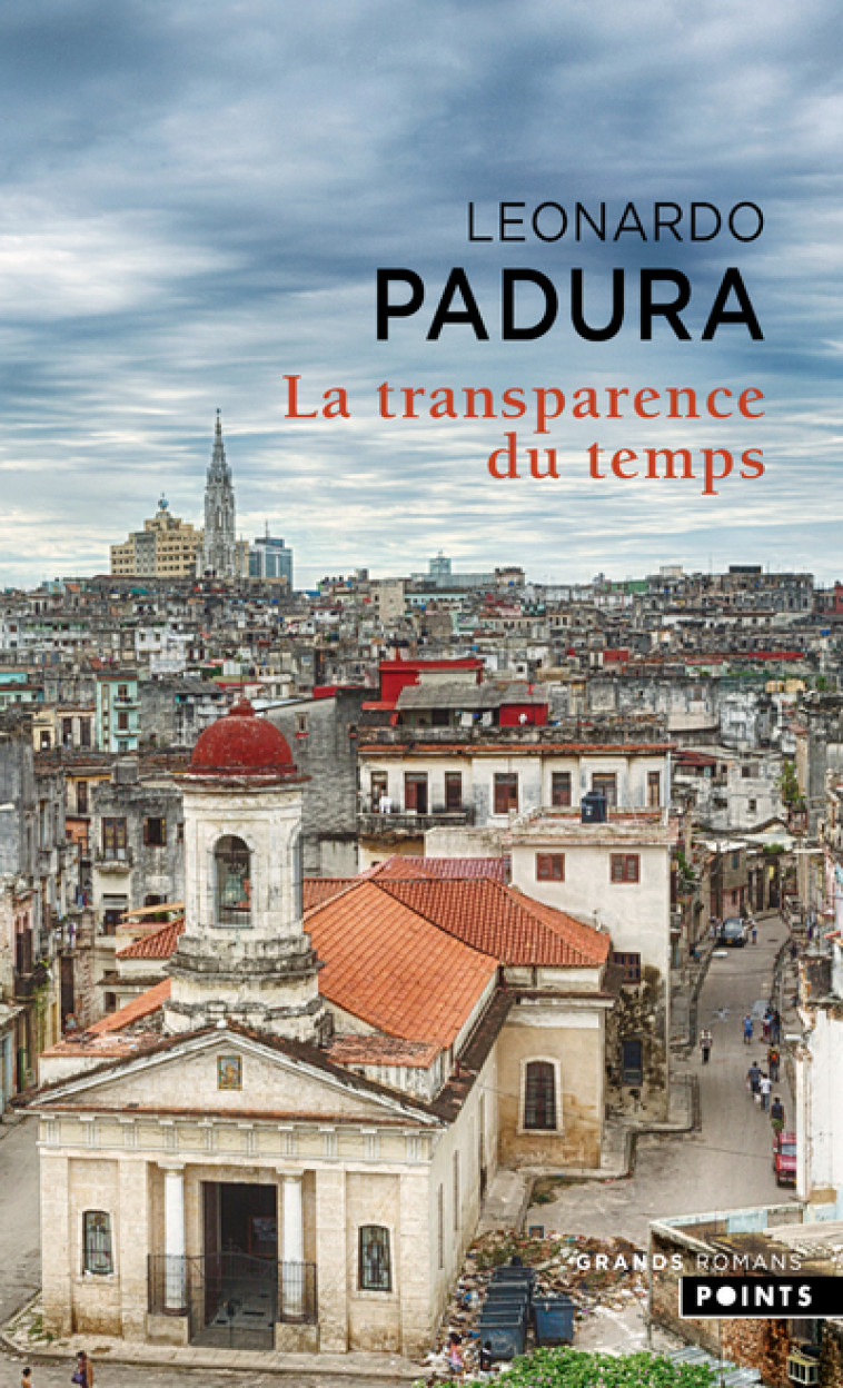 La Transparence du temps - Léonardo Padura - POINTS