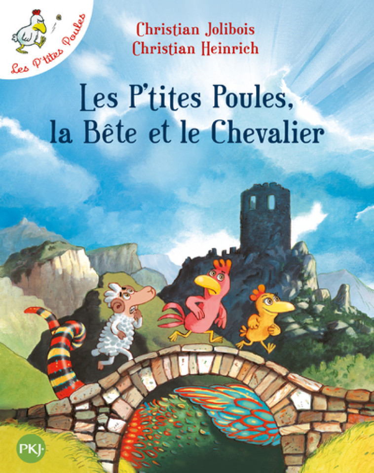 Les P'tites Poules, la Bête et le Chevalier - tome 6 - Christian Jolibois - POCKET JEUNESSE