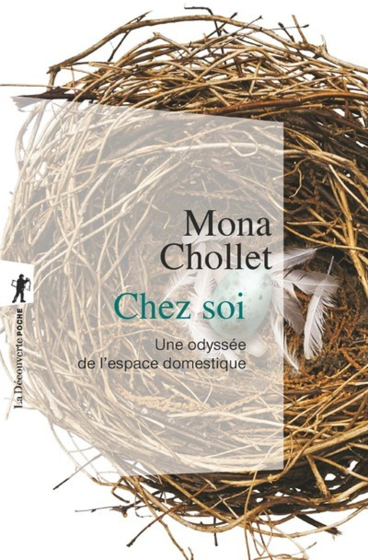 Chez soi. Une odyssée de l'espace domestique - Mona Chollet - LA DECOUVERTE