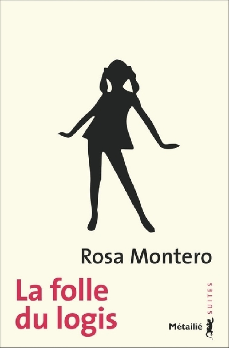 La Folle du logis - Rosa Montero - METAILIE