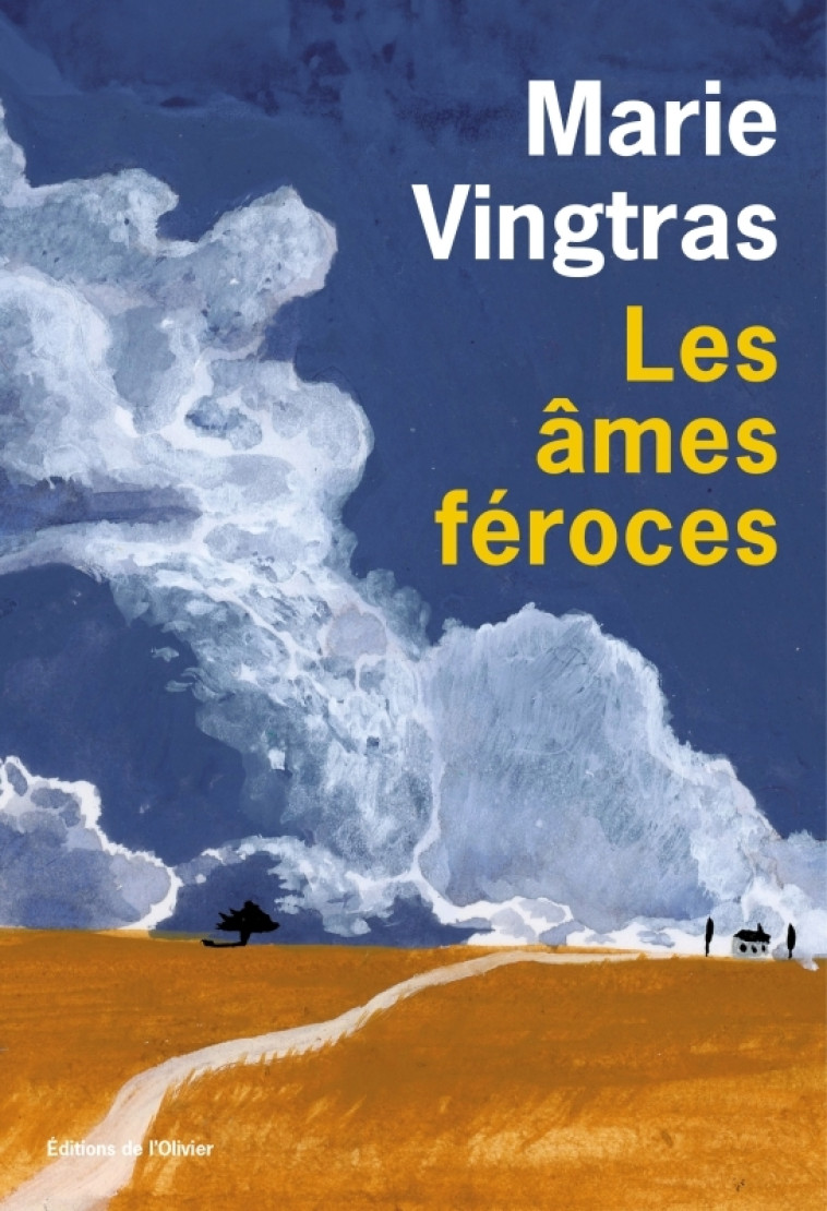 Les âmes féroces - Marie Vingtras - OLIVIER