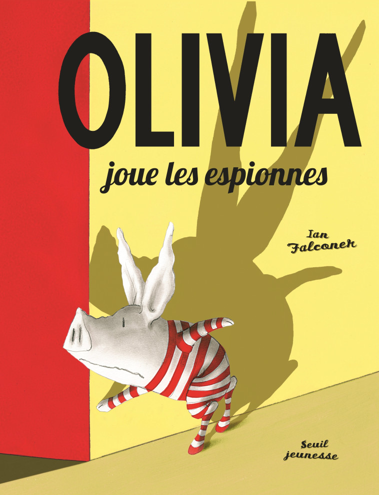 Olivia joue les espionnes - Ian Falconer - SEUIL JEUNESSE