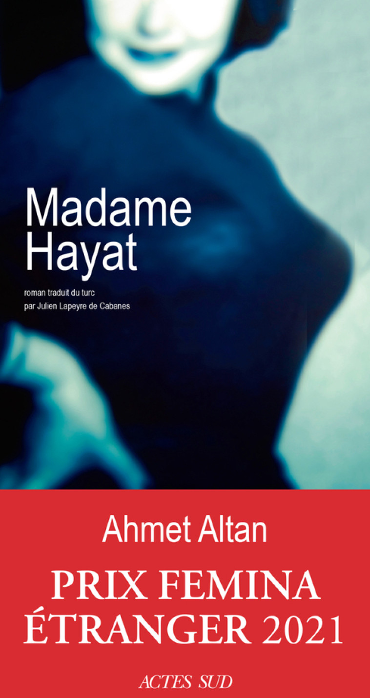 Madame Hayat - Ahmet Altan, Julien Lapeyre de Cabanes, Timour Muhidine - ACTES SUD