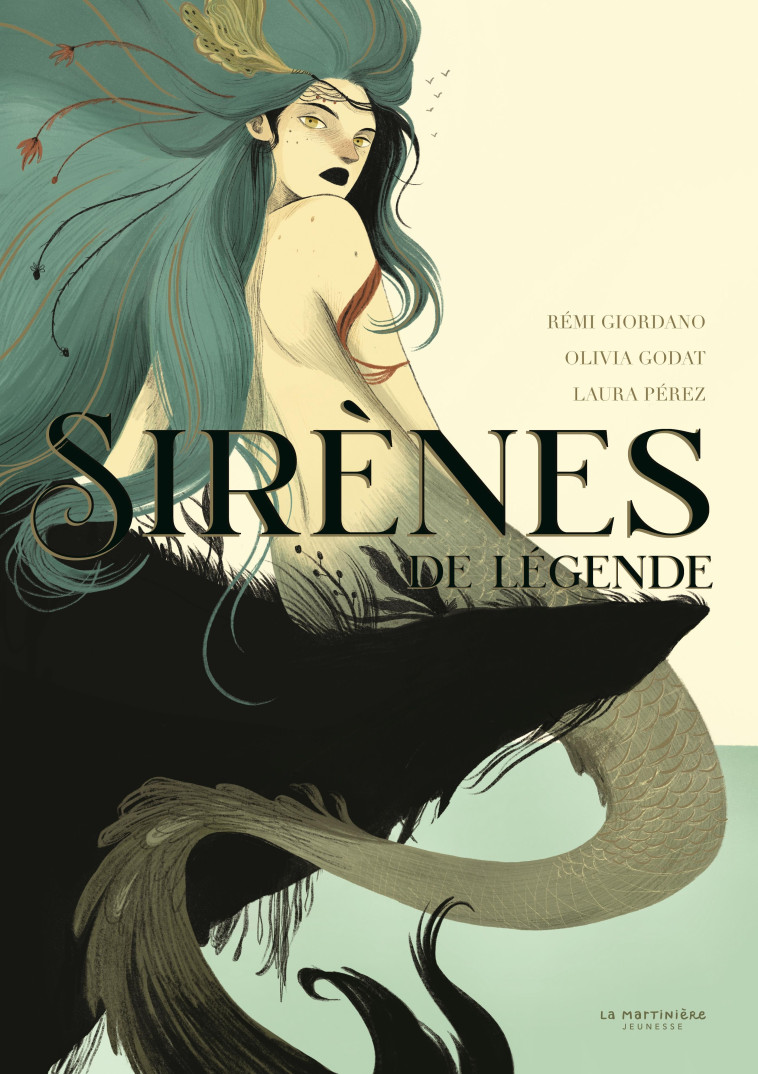 Sirènes de légende - Rémi Giordano, Olivia Godat, LAURA PEREZ - MARTINIERE J