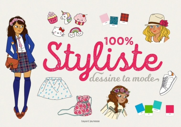 100 % styliste - Victoria Jacob, marie Leveque, Roxane Lapassade - BAYARD JEUNESSE