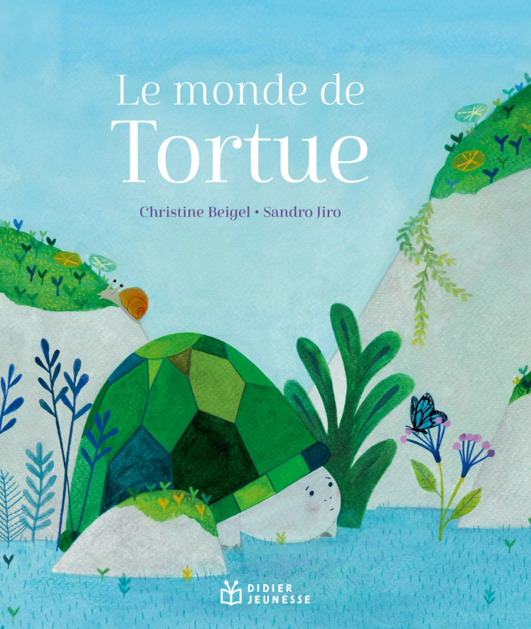 Le monde de Tortue - Christine Beigel, Sandro JIRO - DIDIER JEUNESSE