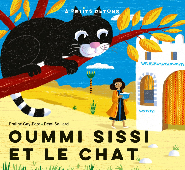 Oummi Sissi et le chat - PRALINE GAY-PARA, Rémi Saillard, Céline Murcier - DIDIER JEUNESSE