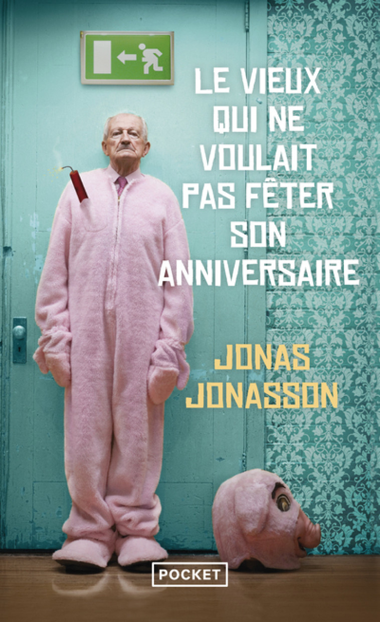 Le vieux qui ne voulait pas fêter son anniversaire - Jonas Jonasson, Caroline Berg - POCKET