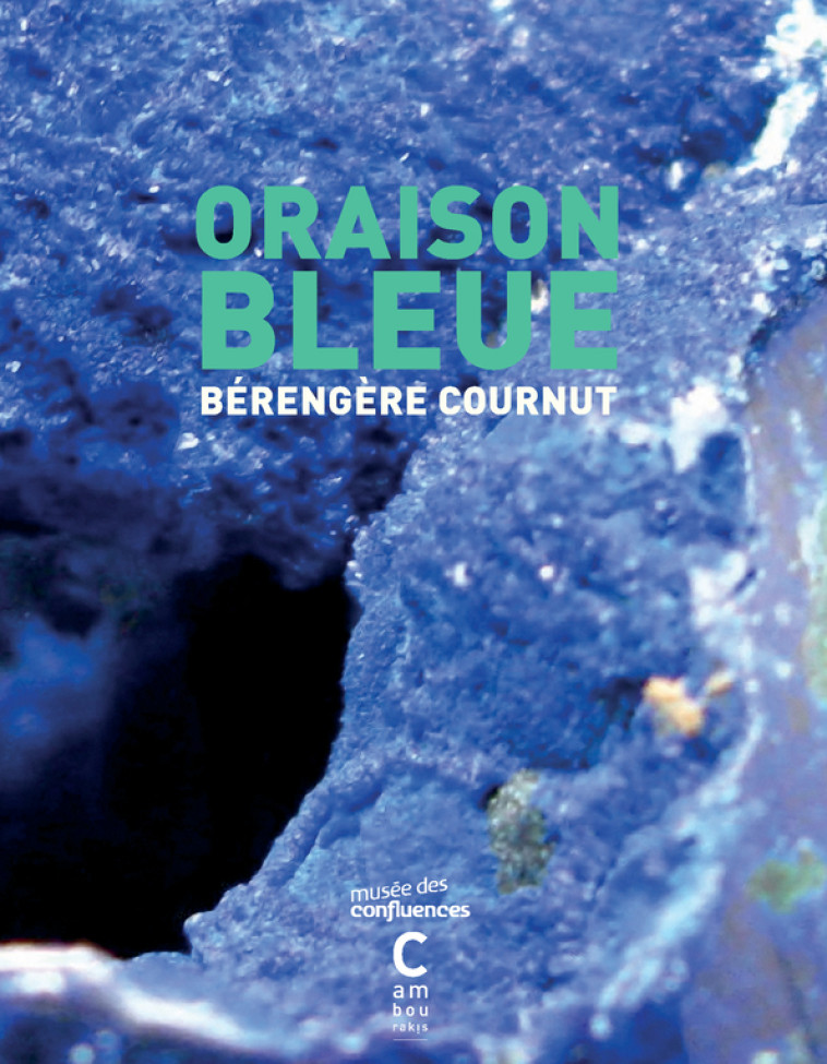 Oraison bleue - Bérengère Cournut - CAMBOURAKIS