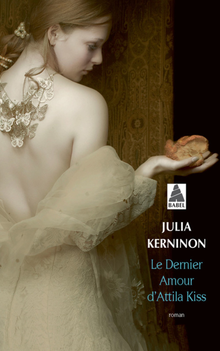 Le Dernier Amour d'Attila Kiss - Julia Kerninon - ACTES SUD